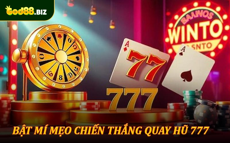 Bật mí mẹo chiến thắng quay hũ 777 tại nhà cái God88