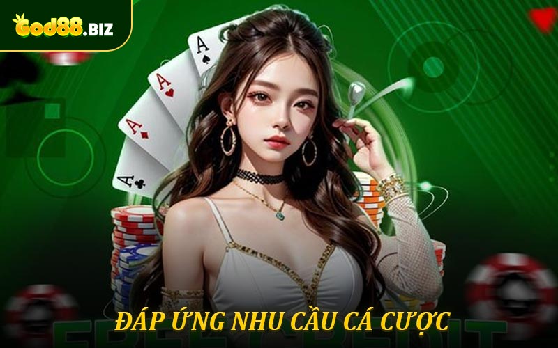 Đáp ứng nhu cầu cá cược