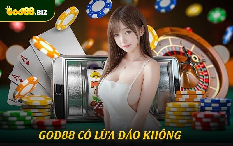 God88 Có Lừa Đảo Không? Hé Lộ Sự Thật Sau Những Lời Đồn
