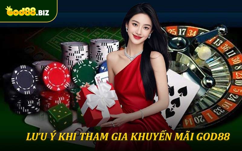 Lưu ý đặc biệt cần nhớ khi nhận khuyến mãi God88