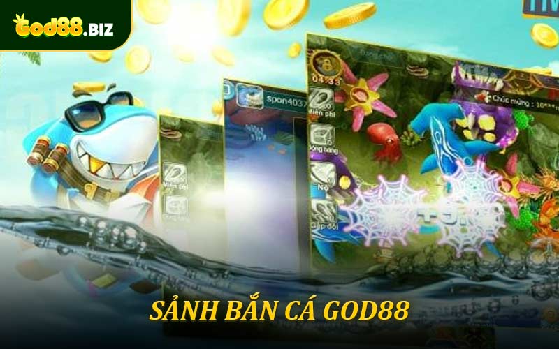 Tổng quan về sảnh game bắn cá God88 